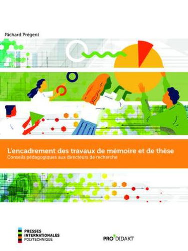 L'encadrement des travaux de mémoire et de thèse : conseils pédagogiques aux directeurs de recherche