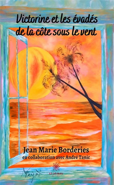 Victorine et les évadés de la côte sous le vent