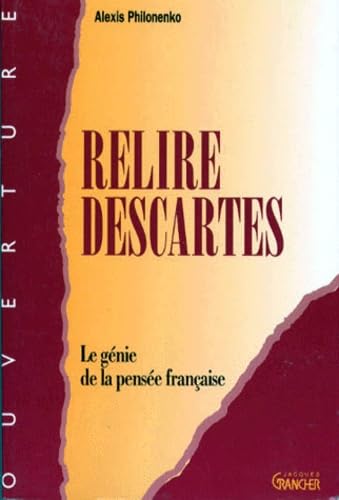 Relire Descartes : le génie de la pensée française