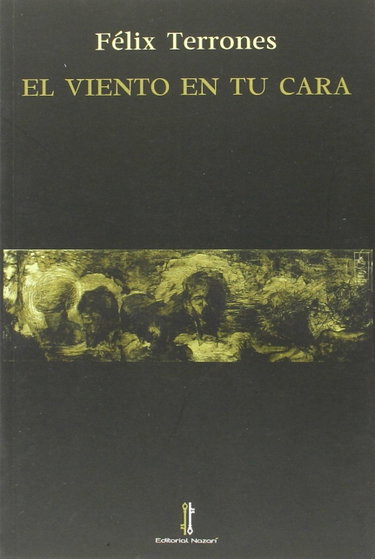 Couverture de El viento en tu cara par Félix Terrones