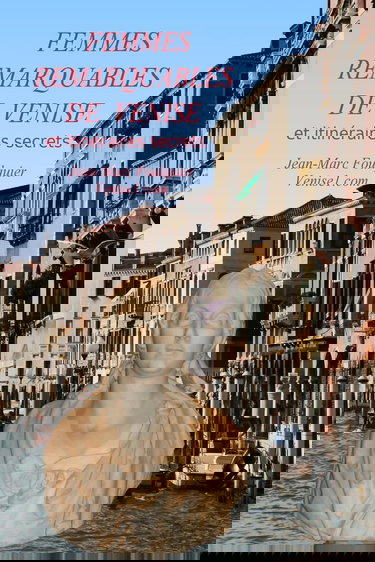 Femmes remarquables de Venise: du XVIe au XXe siècle