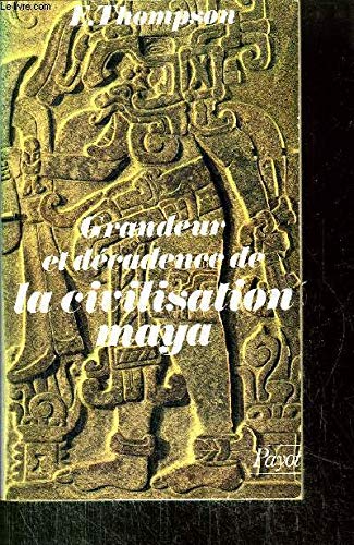 Grandeur et décadence de la civilisation maya
