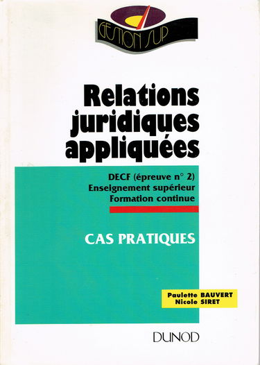 Relations juridiques appliquées : decf, epreuve n 2, enseignement superieur, formation continue. ca