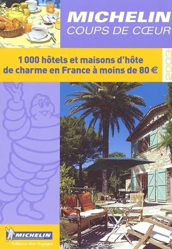 Coups de coeur : 1000 hôtels et maisons d'hôte de charme en France à moins de 80euro
