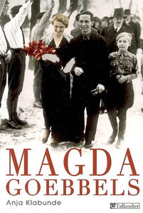 Magda Goebbels : approche d'une vie