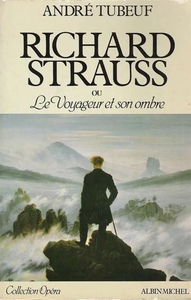 Richard Strauss ou Le voyageur et son ombre