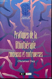 Pratiques de la lithiothérapie: Consensus et controverses