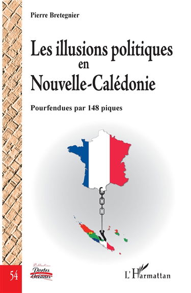 Les illusions politiques en Nouvelle-Calédonie : pourfendues par 148 piques