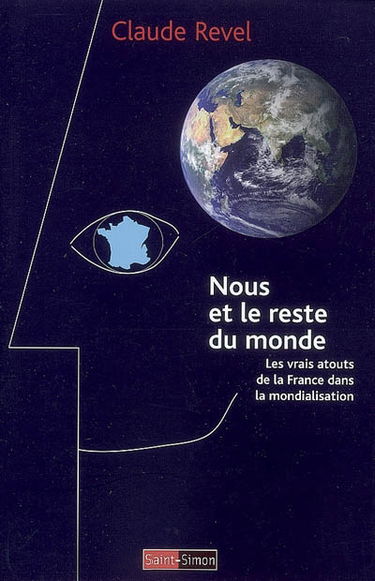 Nous et le reste du monde : les vrais atouts de la France dans la mondialisation