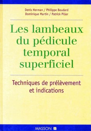 Couverture de Les lambeaux du pédicule temporal superficiel : techniques de prélèvement et indications