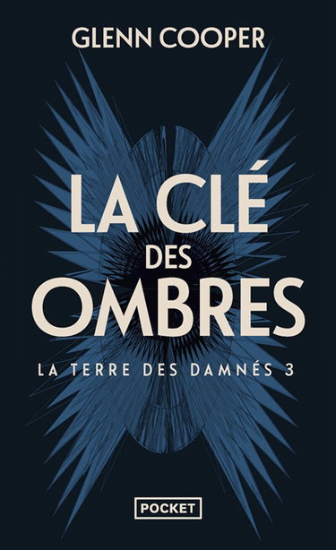 La terre des damnés. Vol. 3. La clé des ombres