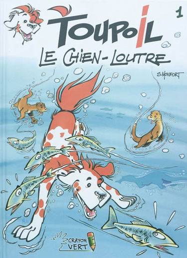 Toupoil. Vol. 1. Le chien-loutre