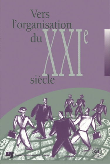 Vers l'organisation du XXIe siècle