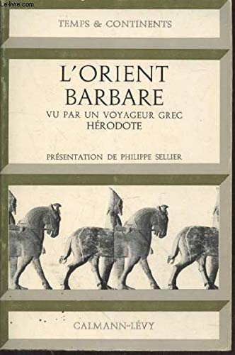 Couverture de L'Orient Barbare vu par un voyageur grec Hérodote