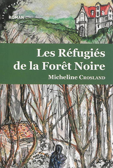 Les réfugiés de la Forêt-Noire