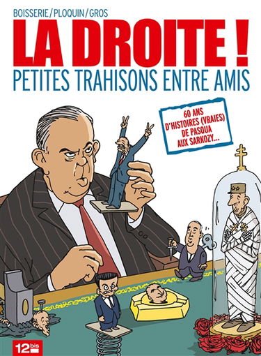 La droite ! : petites trahisons entre amis
