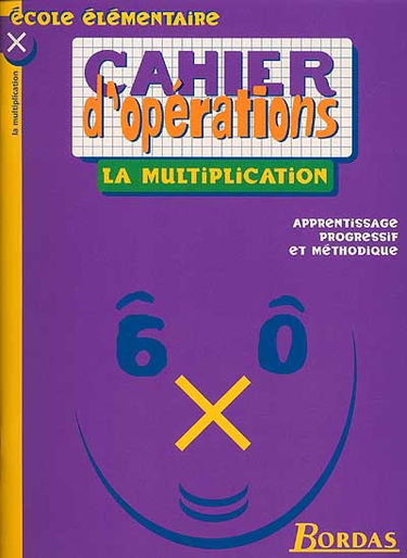 Cahier d'opérations : la multiplication