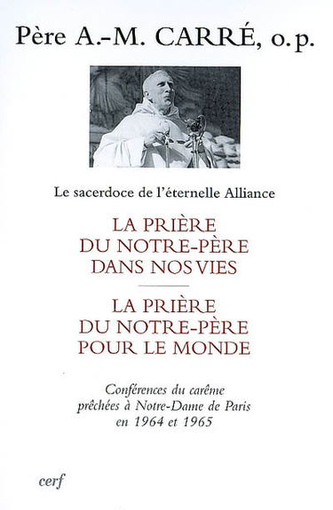 Le sacerdoce de l'éternelle alliance. Vol. 3. Le Pater dans nos vies. Le Pater pour le monde