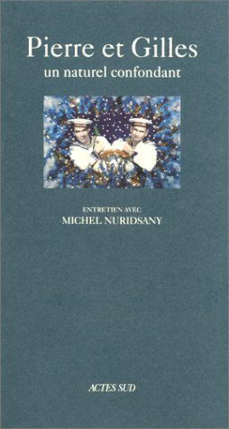 Pierre et Gilles : un naturel confondant
