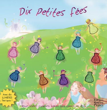Dix petites fées : pour visiter l'univers coloré des contes de fées