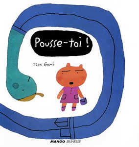 Pousse-toi !