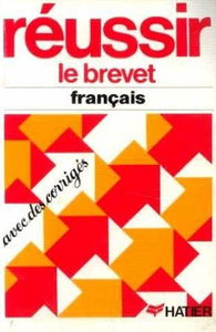 Réussir le brevet des collèges, français
