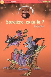 Les sorcières du beffroi. Vol. 5. Sorcière, es-tu là ?