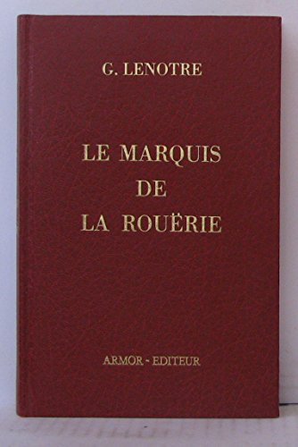 Couverture de Le Marquis de La Rouërie et la conjuration bretonne : D'après des documents inédits par G. Lenotre