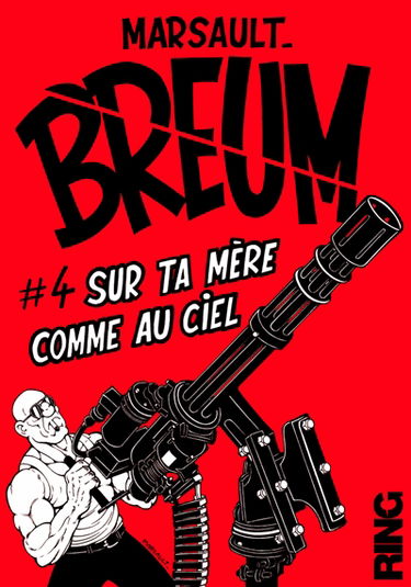 Breum. Vol. 4. Sur ta mère comme au ciel