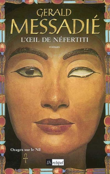 Orages sur le Nil. Vol. 1. L'oeil de Néfertiti