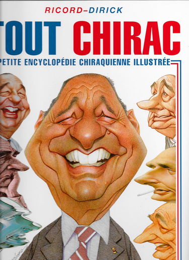 Tout Chirac : Petite encyclopédie chiraquienne illustrée