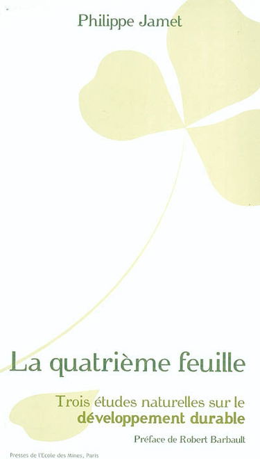 La quatrième feuille : trois études naturelles sur le développement durable