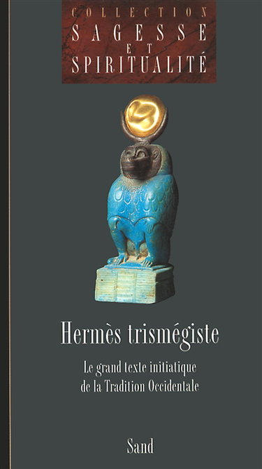 Couverture de Hermès Trismégiste : le grand texte initiatique de la tradition occidentale