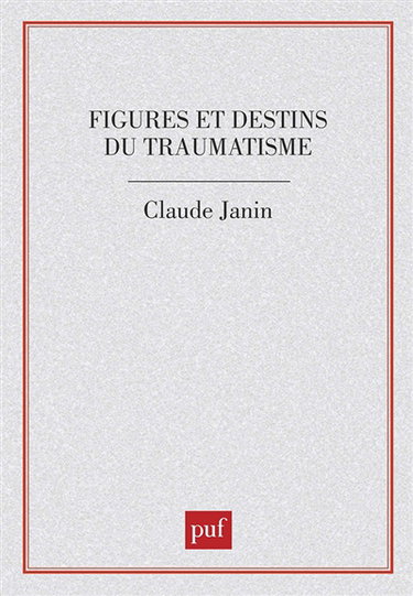 Figures et destins du traumatisme