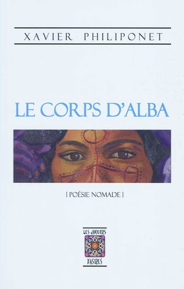 Le corps d'Alba : poésie nomade