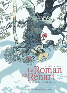Le roman de Renart. Vol. 1. Les jambons d'Ysengrin