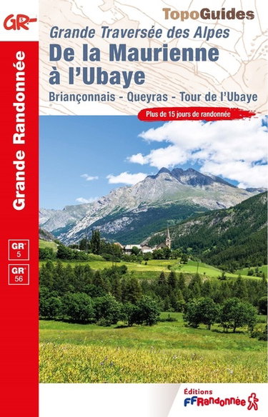 Couverture de Grande traversée des Alpes, de la Maurienne à l'Ubaye : Briançonnais, Queyras, tour de l'Ubaye, GR 5, GR 56 : plus de 15 jours de randonnée par Collectif