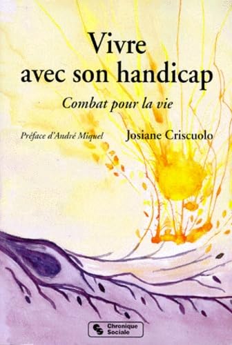 Vivre avec son handicap : combat pour la vie