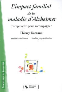L'impact familial de la maladie d'Alzheimer : comprendre pour accompagner