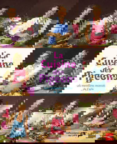 La cuisine des pigeons : Les meilleures recettes de Carlo