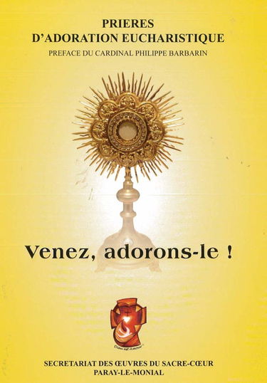 Prières d'adoration eucharistique : Venez, adorons le !