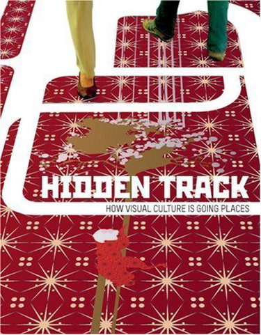 Couverture de Hidden Track: How Visual Culture Is Going Places