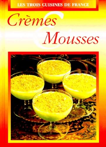 Crèmes, mousses