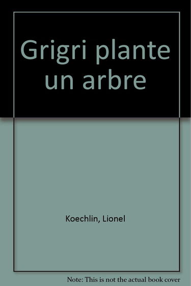 Grigri plante un arbre