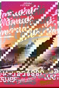 Par-delà le Monde, Je t'aimerai: Un voyage vers le bonheur de l'instant présent, la joie intérieure et... Le véritable Amour.