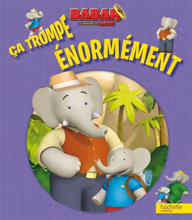 Ca trompe énormément
