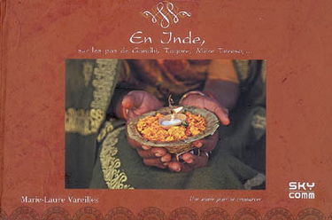 En Inde : sur les pas de Gandhi, Tagore, mère Teresa...