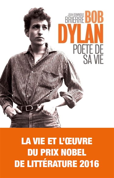 Bob Dylan : poète de sa vie