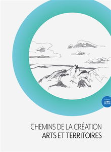 Chemins de la création : arts et territoires