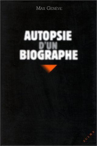 Autopsie d'un biographe